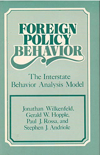 Beispielbild fr Foreign Policy Behavior : The Interstate Behavior Analysis Model zum Verkauf von Better World Books