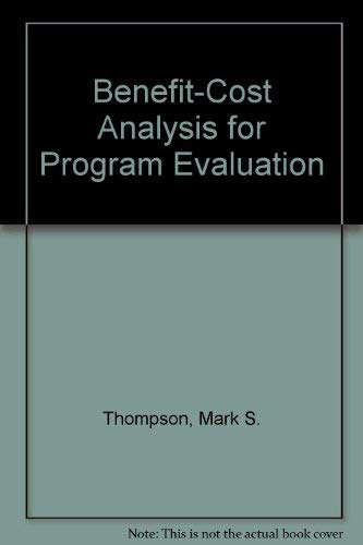 9780803914834: Benefit-Cost Analysis for Program Evaluation