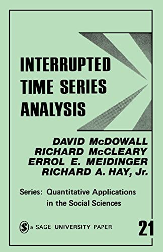 Interrupted Time Series Analysis (Quantitative Applications in the Social Sciences) (9780803914933) by McDowall, David; McCleary, Richard; Meidinger, Errol; Hay, Richard A.