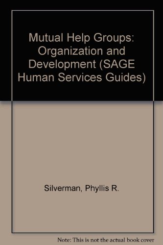 Stock image for Mutual Help Groups: Organization and Development (SAGE Human Services Guides) for sale by Ergodebooks