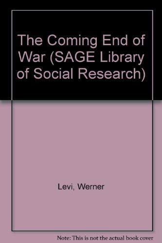 Stock image for The Coming End of War (SAGE Library of Social Research) for sale by Phatpocket Limited