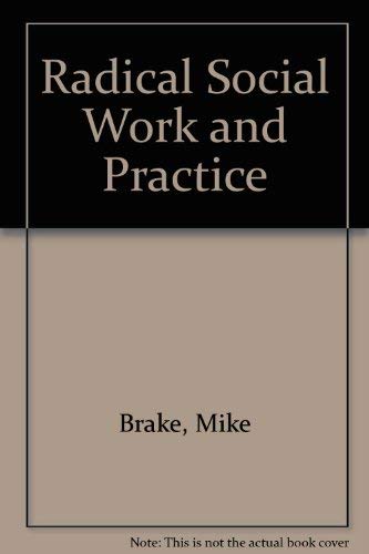 Radical Social Work and Practice (9780803915602) by Brake, Mike; Bailey, Roy
