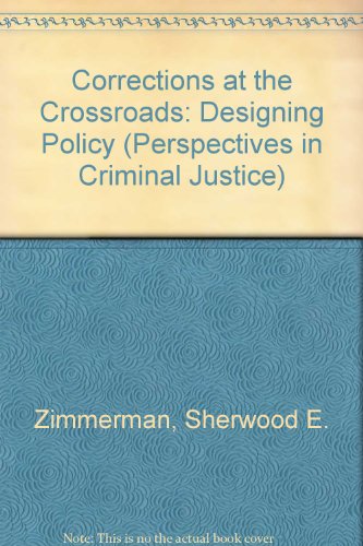 Imagen de archivo de Corrections at the Crossroads : Designing Policy a la venta por Better World Books: West