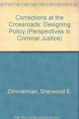 Stock image for Corrections at the Crossroads : Designing Policy for sale by Better World Books: West