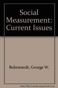 Social Measurement: Current Issues (9780803915954) by Bohrnstedt, George W.; Borgatta, Edgar