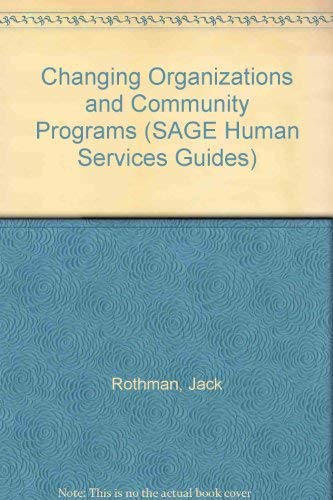 9780803916180: Changing Organizations and Community Programs (SAGE Human Services Guides)