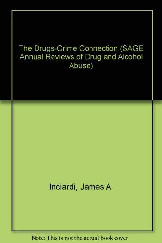 Beispielbild fr The Drugs-Crime Connection (SAGE Annual Reviews of Drug and Alcohol Abuse) zum Verkauf von Wonder Book