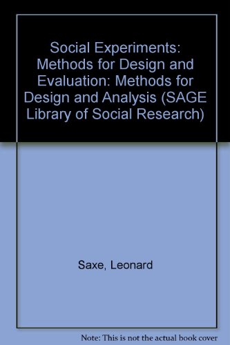 Social Experiments: Methods for Design and Evaluation (SAGE Library of Social Research) (9780803917101) by Saxe, Leonard; Fine, Michelle M.