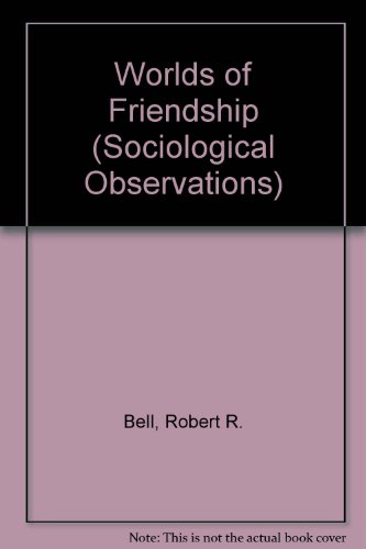 9780803917231: Worlds of Friendship (Sociological Observations)