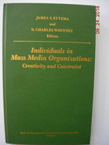 Stock image for Individuals in Mass Media Organizations : Creativity and Constraint for sale by Better World Books