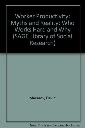 Stock image for Worker Productivity: Myths and Reality (SAGE Library of Social Research) for sale by Solr Books
