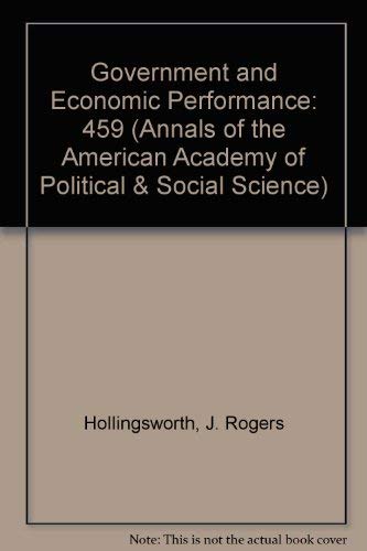 Imagen de archivo de Government and Economic Performance (Annals of the American Academy of Political & Social Science) a la venta por Ergodebooks