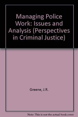 Imagen de archivo de Managing Police Work: Issues and Analysis (Perspectives in Criminal Justice) a la venta por Ergodebooks