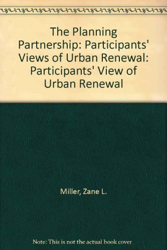 9780803917996: The Planning Partnership: Participants′ Views of Urban Renewal