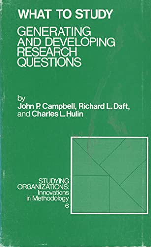 Stock image for What to Study: Generating and Developing Research Questions (Studying Organizations) for sale by HPB-Ruby