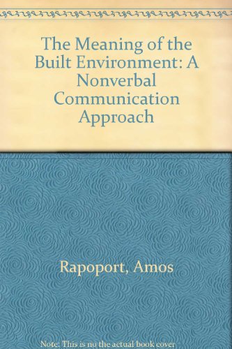 Stock image for The Meaning of the Built Environment: A Nonverbal Communication Approach for sale by ThriftBooks-Atlanta