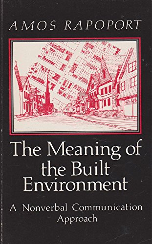 Beispielbild fr The Meaning of the Built Environment: A Nonverbal Communication Approach zum Verkauf von Wonder Book