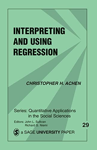 9780803919150: Interpreting and Using Regression: 29 (Quantitative Applications in the Social Sciences)