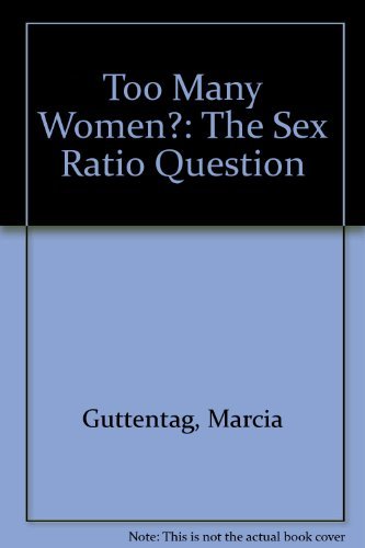 Stock image for Too Many Women?: The Sex Ratio Question for sale by ThriftBooks-Dallas