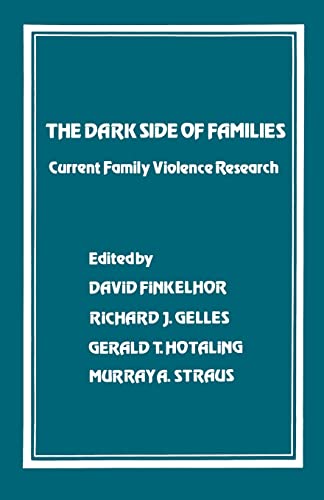 9780803919358: The Dark Side of Families: Current Family Violence Research