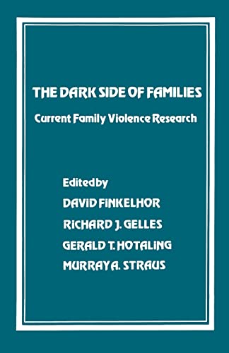 Imagen de archivo de The Dark Side of Families : Current Family Violence Research a la venta por Better World Books