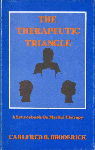 Imagen de archivo de The Therapeutic Triangle : A Sourcebook on Marital Therapy - UMI a la venta por Better World Books: West