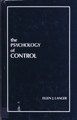 The Psychology of Control (9780803919624) by Langer, Ellen J.; Abelson, Robert P.