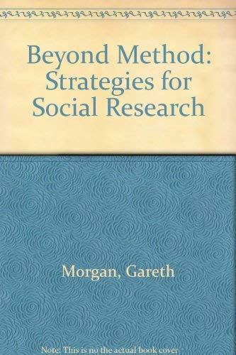 Beyond Method: Strategies for Social Research (9780803919730) by Morgan, Gareth