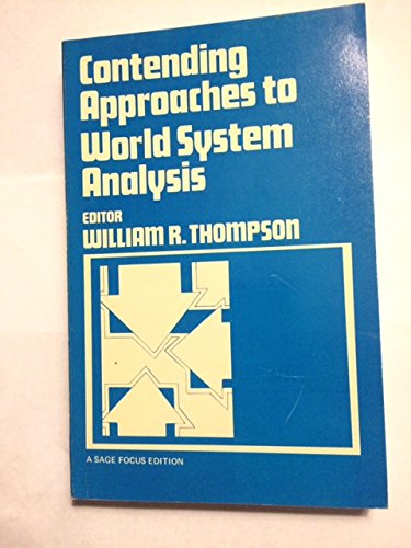 Contending Approaches to World System Analysis (9780803920194) by Andre Gunder Frank; Albert Bergesen; Christopher Chase-Dunn; George Modelski; David Sylvan; William R. Thompson; Charles F. Doran