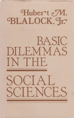 Stock image for Basic Dilemmas in the Social Sciences for sale by ThriftBooks-Atlanta