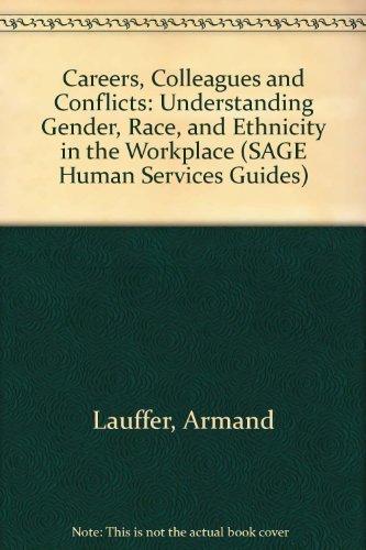 Beispielbild fr Careers, Colleagues and Conflicts: Understanding Gender, Race, and Ethnicity in the Workplace (SAGE Human Services Guides) zum Verkauf von Anybook.com