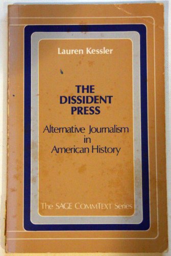 Beispielbild fr The Dissident Press : Alternative Journalism in American History zum Verkauf von Better World Books