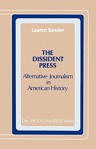 Imagen de archivo de The Dissident Press: Alternative Journalism in American History a la venta por ThriftBooks-Atlanta