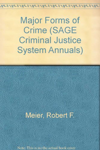Major Forms of Crime (SAGE Criminal Justice System Annuals) (9780803920958) by Meier, Robert F.