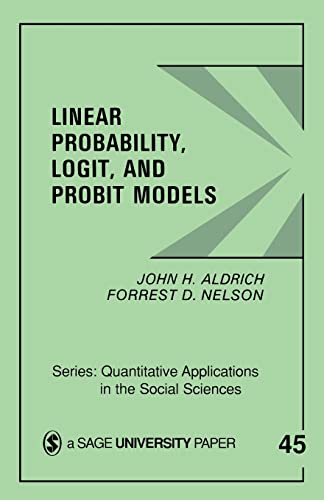 9780803921337: Linear Probability, Logit, and Probit Models (Quantitative Applications in the Social Sciences)