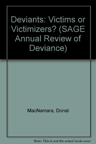 Beispielbild fr Deviants: Victims or Victimizers? (SAGE Annual Review of Deviance) zum Verkauf von Redux Books