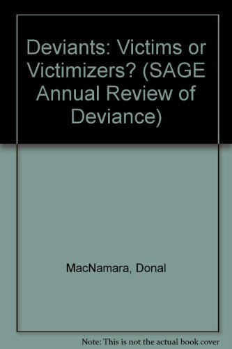 Stock image for Deviants: Victims or Victimizers? (SAGE Annual Review of Deviance) for sale by Redux Books