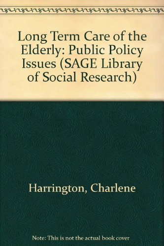 Stock image for Long Term Care of the Elderly : Public Policy Issues (SAGE Library of Social. for sale by Poverty Hill Books
