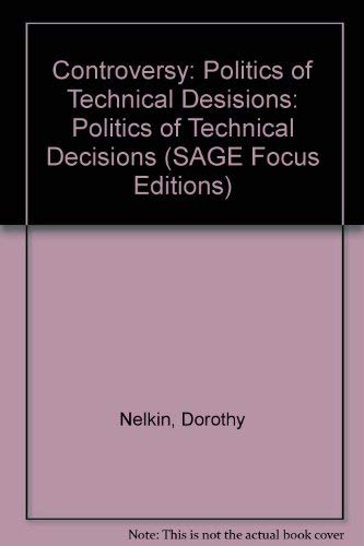 Controversy: Politics of Technical Decisions (SAGE Focus Editions) (9780803922518) by Nelkin, Dorothy