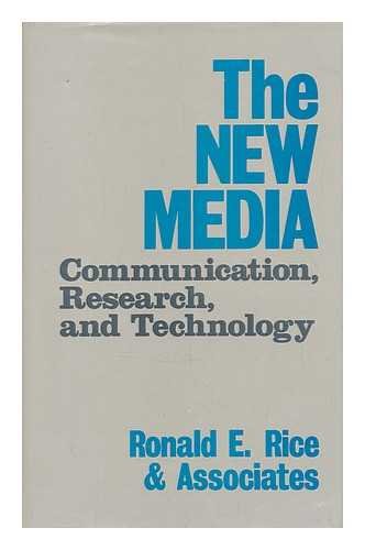 The New Media: Communication, Research, and Technology (9780803922716) by Rice, Ronald E.; Associates, N/a