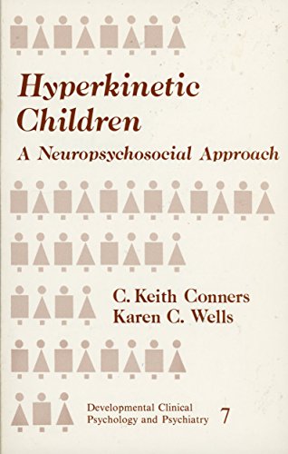 Stock image for Hyperkinetic Children : A Neuropsychosocial Approach for sale by Better World Books
