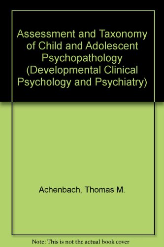 Beispielbild fr Assessment and Taxonomy of Child and Adolescent Psychopathology (Developmental Clinical Psychology and Psychiatry) zum Verkauf von Wonder Book
