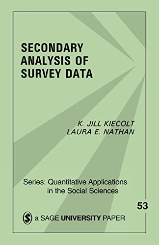 Beispielbild fr Secondary Analysis of Survey Data (Quantitative Applications in the Social Sciences - SAGE University Paper 53) zum Verkauf von Ed Buryn Books