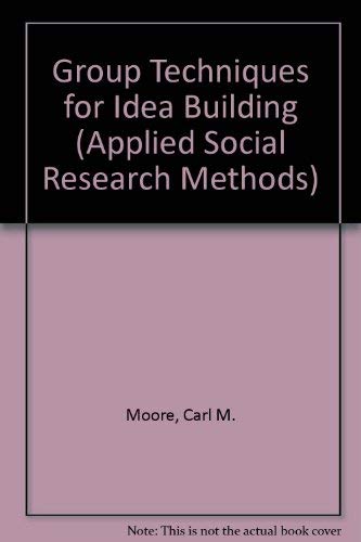 9780803923843: Group Techniques for Idea Building (Applied Social Research Methods)