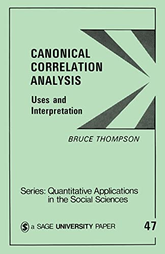 9780803923928: THOMPSON: CANONICAL CORRELATION ANALYSIS (P): Uses and Interpretation