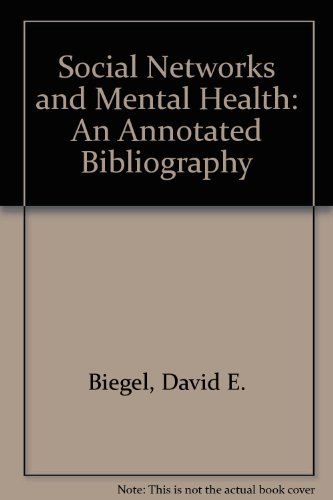 Imagen de archivo de Social Networks & Mental Health: an Annotated Bibliography. a la venta por Mythos Center Books