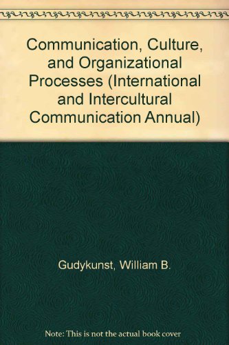 Beispielbild fr Communication, Culture, and Organizational Processes (International and Intercultural Communication Annual, Volume IX) zum Verkauf von gearbooks