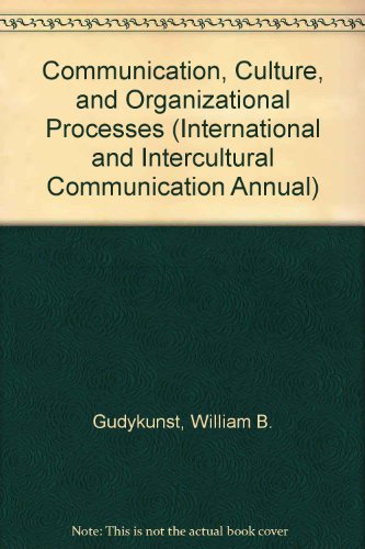 Stock image for Communication, Culture, and Organizational Processes (International and Intercultural Communication Annual, Volume IX) for sale by gearbooks