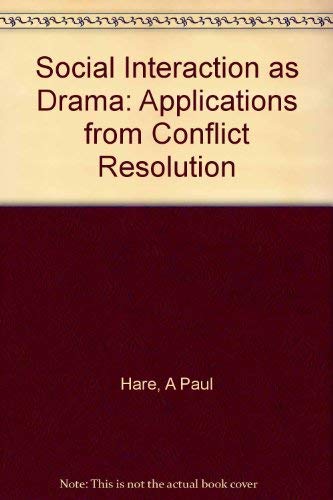 Beispielbild fr Social Interaction As Drama : Applications from Conflict Resolution zum Verkauf von Better World Books