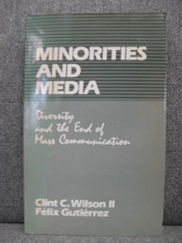 9780803924550: Minorities and Media: Diversity and the End of the Mass Media: Diversity and the End of Mass Communication